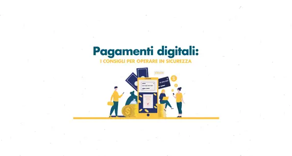 Pagamenti digitali: i consigli per operare in sicurezza